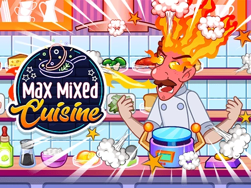 Max Mixed Cuisine Unblocked Game